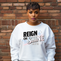Reign or Shine!