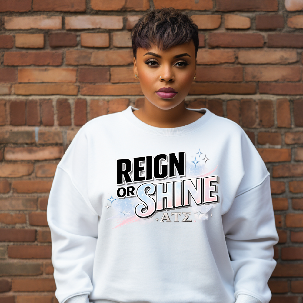 Reign or Shine!
