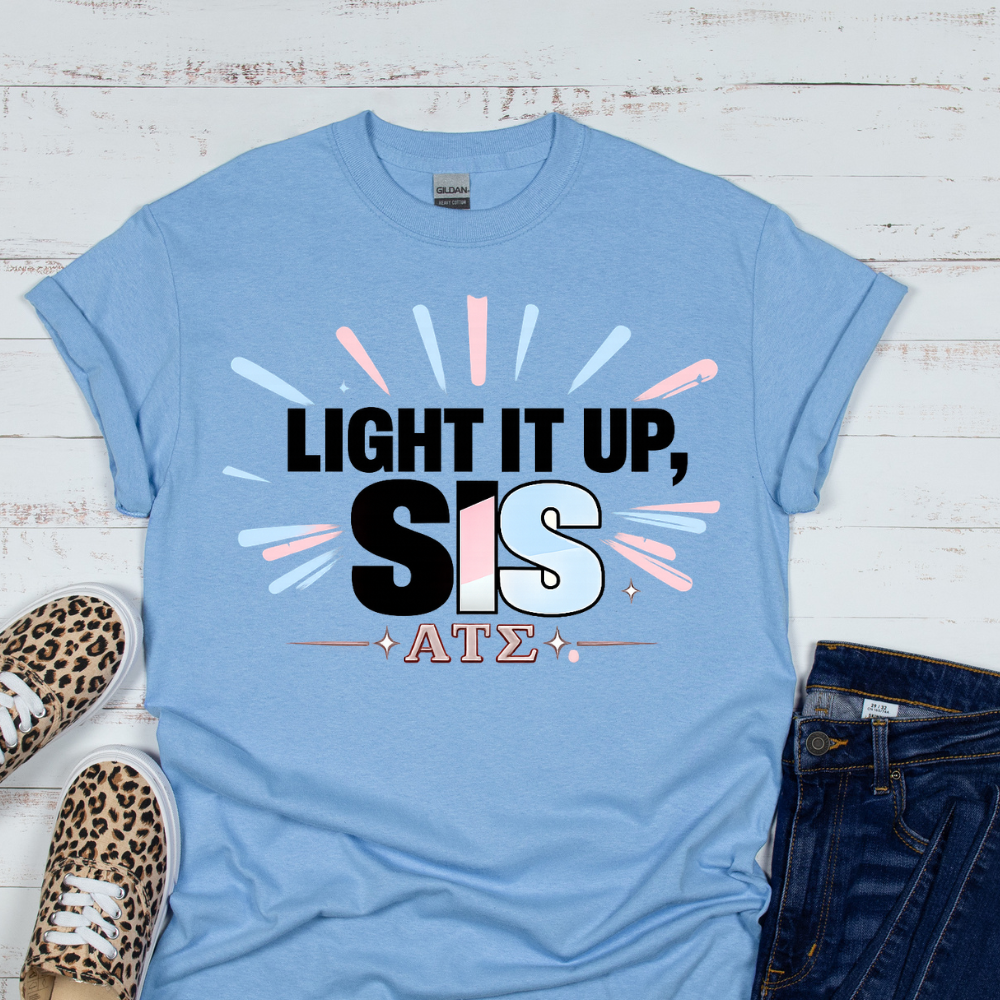 Light It Up Sis!