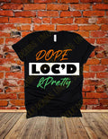 Dope..Loc'd & Pretty